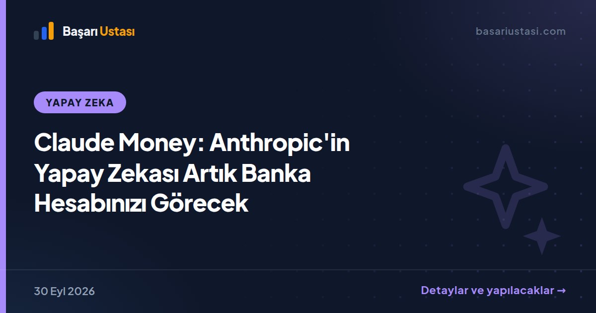 Claude Money: Anthropic'in Yapay Zekası Artık Banka Hesabınızı Görecek